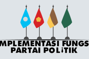 Implementasi Fungsi Partai Politik