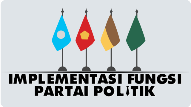 Implementasi Fungsi Partai Politik