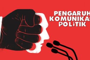 Pengaruh Komunikasi Politik