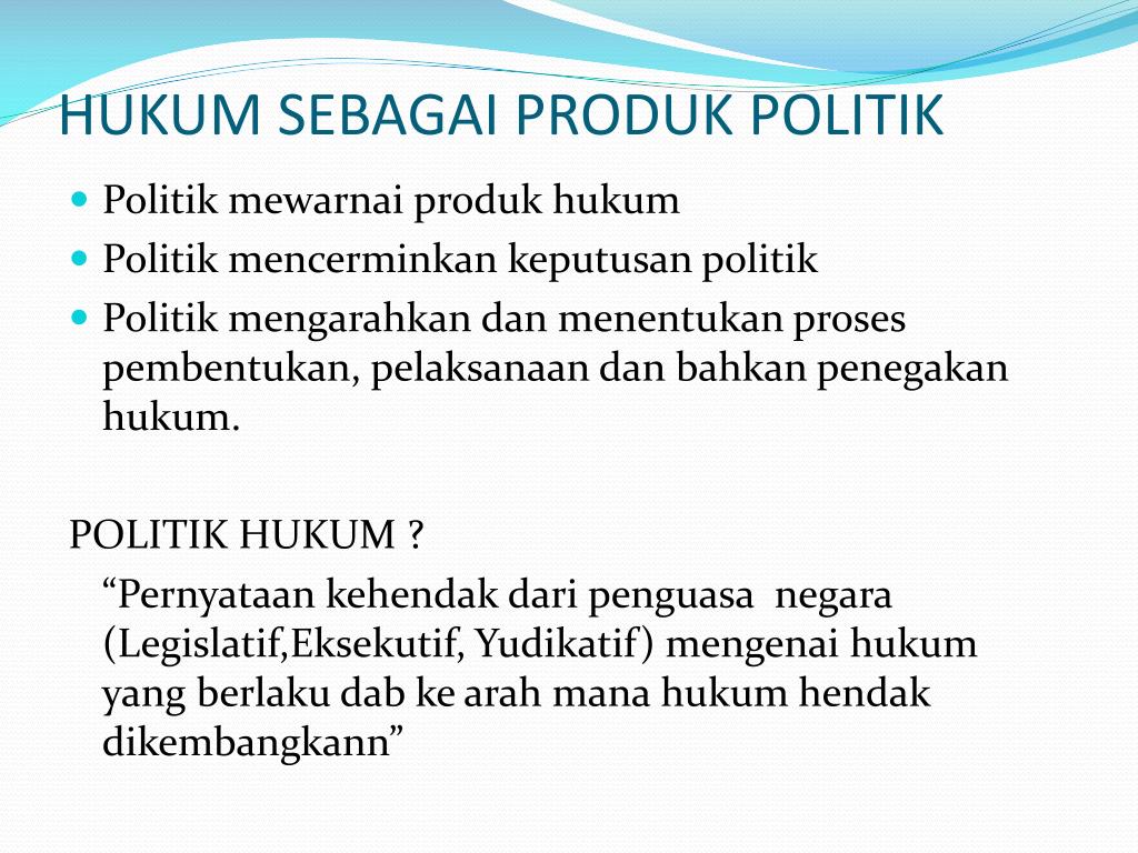 Politik Dan Produk Hukum